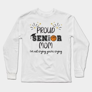 Proud Mom Of A 2023 Senior Basketball Long Sleeve T-Shirt